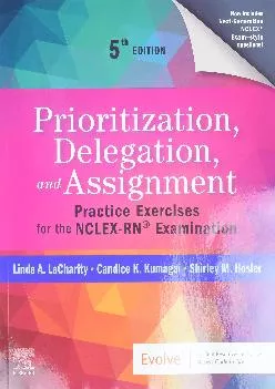 [EBOOK] -  Prioritization, Delegation, and Assignment: Practice Exercises for the NCLEX Examination