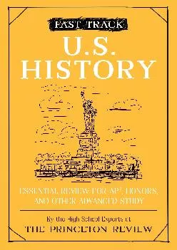 [EBOOK] -  Fast Track: U.S. History: Essential Review for AP, Honors, and Other Advanced Study (High School Subject Review)