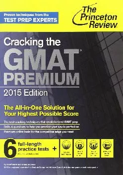 [EBOOK] -  Cracking the GMAT Premium Edition with 6 Computer-Adaptive Practice Tests, 2015 (Graduate School Test Preparation)