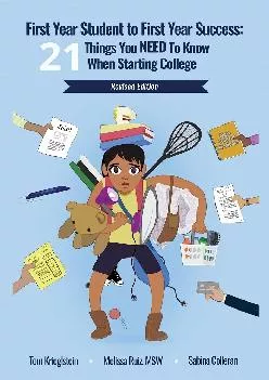 [DOWNLOAD] -  First Year Student to First Year Success: 21 Things You NEED to Know When Starting College