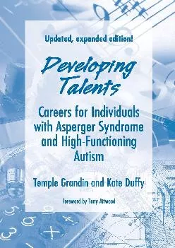 [DOWNLOAD] -  Developing Talents: Careers for Individuals with Asperger Syndrome and High-functioning Autism- Updated, Expanded Edition