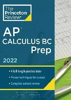 [READ] -  Princeton Review AP Calculus BC Prep, 2022: 4 Practice Tests + Complete Content Review + Strategies & Techniques (2022) (C...