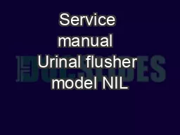 Service manual  Urinal flusher model NIL