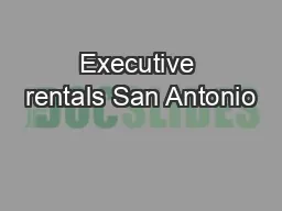Executive rentals San Antonio