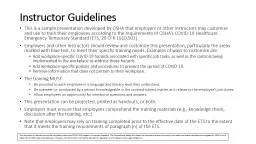 This document is intended to provide information about the COVID-19 Emergency Temporary Standard. T