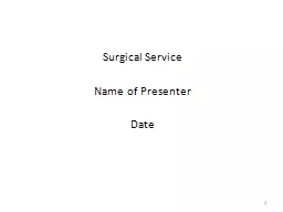 Surgical Service Name of Presenter