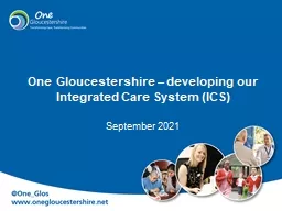 One Gloucestershire – developing our Integrated Care System (ICS)