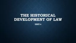 THE HISTORICAL DEVELOPMENT OF LAW