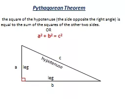Pythagorean Theorem  the square of the hypotenuse (the side opposite the right angle) is equal to