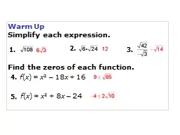 Warm Up Simplify each expression.