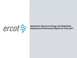 Generation Resource Energy and Regulation Deployment Performance Report for June 2021
