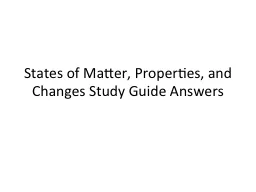 PPT-States of Matter, Properties, and Changes Study Guide Answers