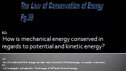 PPT-EQ: How is mechanical energy conserved in regards to potential and kinetic energy?