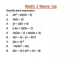 Math 2 Warm Up Simplify each expression: