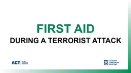 FIRST AID  DURING A TERRORIST ATTACK