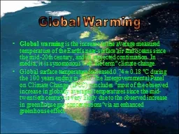Global warming  is the increase in the average measured temperature of the Earth's near-surface