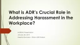 PPT-What is ADR’s Crucial Role in Addressing Harassment in the Workplace?