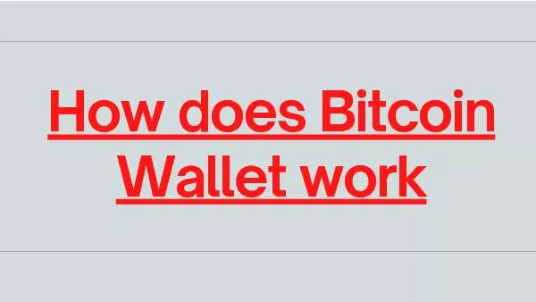How does Bitcoin Wallet work