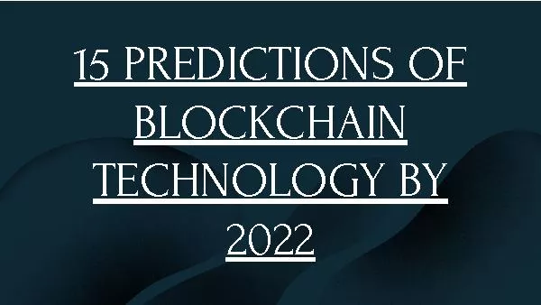 15 Predictions of Blockchain Technology by 2022