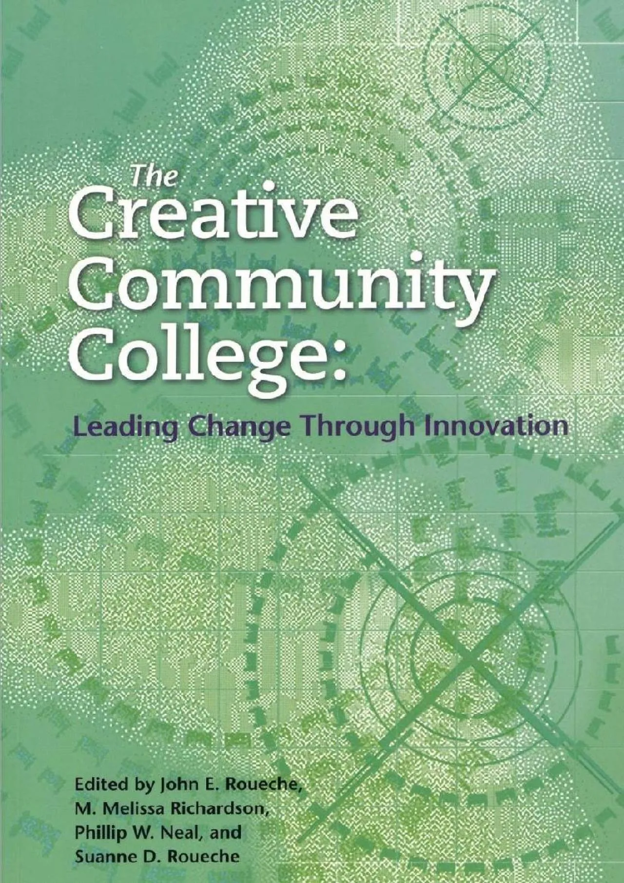 PDF-[READ] - The Creative Community College: Leading Change Through Innovation