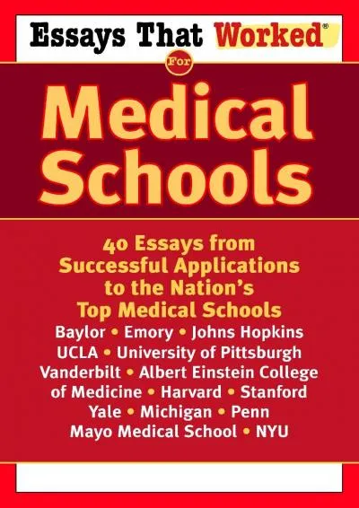 [EPUB] -  Essays That Worked for Medical Schools: 40 Essays from Successful Applications to the Nation\'s Top Medical Schools