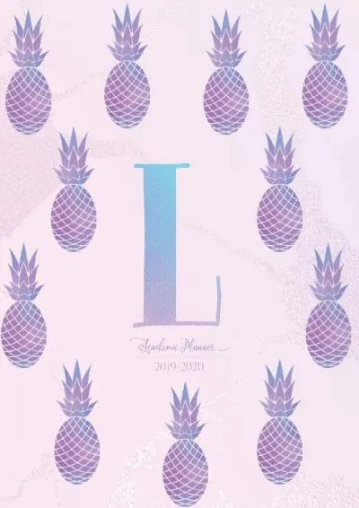 [EPUB] -  Academic Planner 2019-2020: Pineapple Purple Pink Blue Gradient Monogram Letter