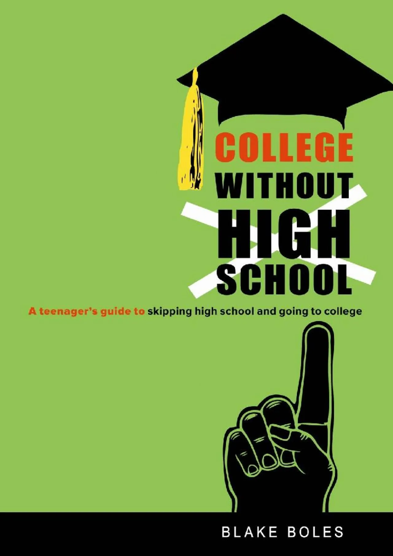 PDF-[DOWNLOAD] - College Without High School: A Teenager\'s Guide to Skipping High School