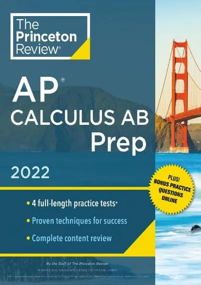 [DOWNLOAD] -  Princeton Review AP Calculus AB Prep, 2022: Practice Tests + Complete Content Review + Strategies & Techniques (2022) (Col...