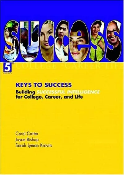 [EBOOK] -  Keys To Success: Building Successful Intelligence For College, Career, And Life