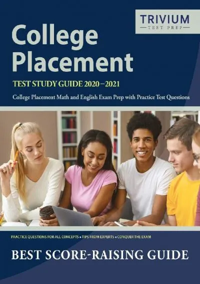 [DOWNLOAD] -  College Placement Test Study Guide 2020-2021: College Placement Math and English Exam Prep with Practice Test Questions