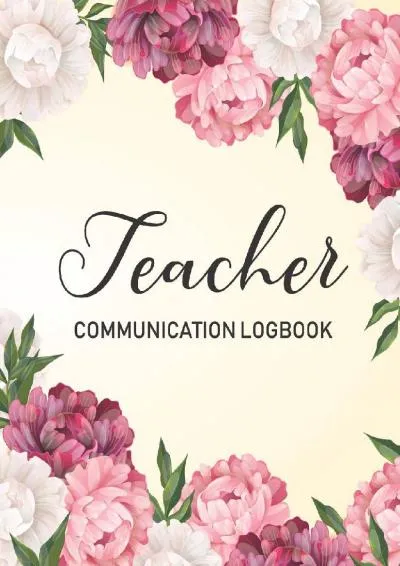 [DOWNLOAD] -  Teacher Communication Log: Parent Contact Log Book, Communication Sheet