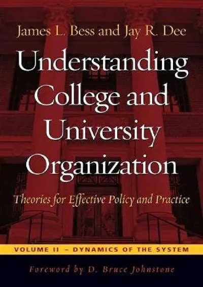 [EPUB] -  Understanding College and University Organization: Theories for Effective Policy and Practice