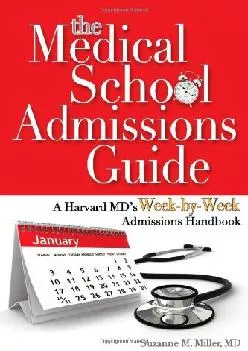 [EBOOK] -  The Medical School Admissions Guide: A Harvard MD\'s Week-By-Week Admissions Handbook