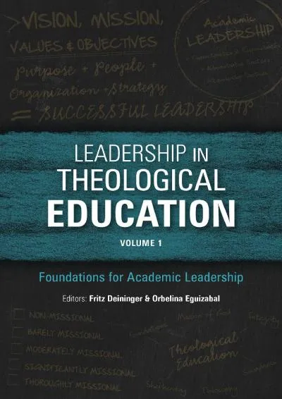 [EPUB] -  Leadership in Theological Education, Volume 1: Foundations for Academic Leadership (ICETE Series)