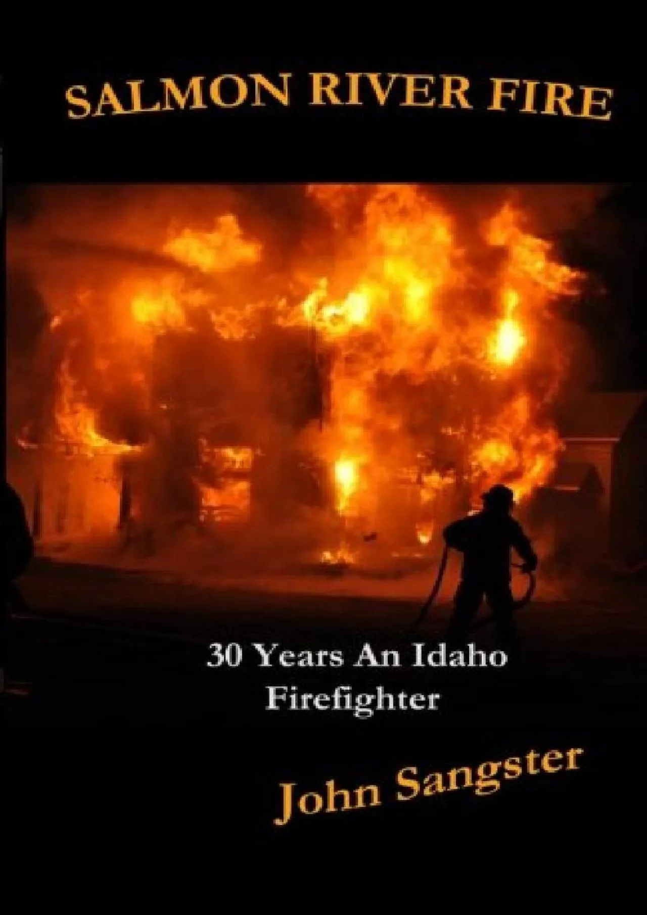 PDF-[DOWNLOAD] - Salmon River Fire: 30 Years An Idaho Firefighter