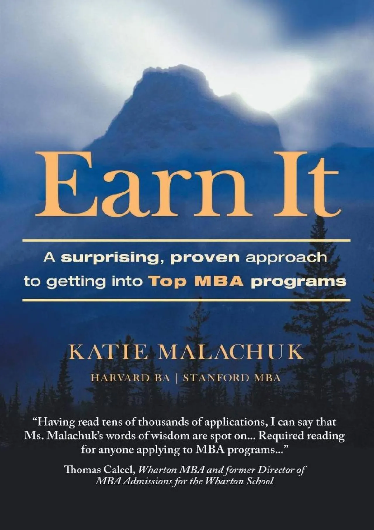 PDF-[EPUB] - Earn It: A Surprising and Proven Approach to Getting into Top MBA Programs