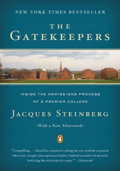 [READ] -  The Gatekeepers: Inside the Admissions Process of a Premier College