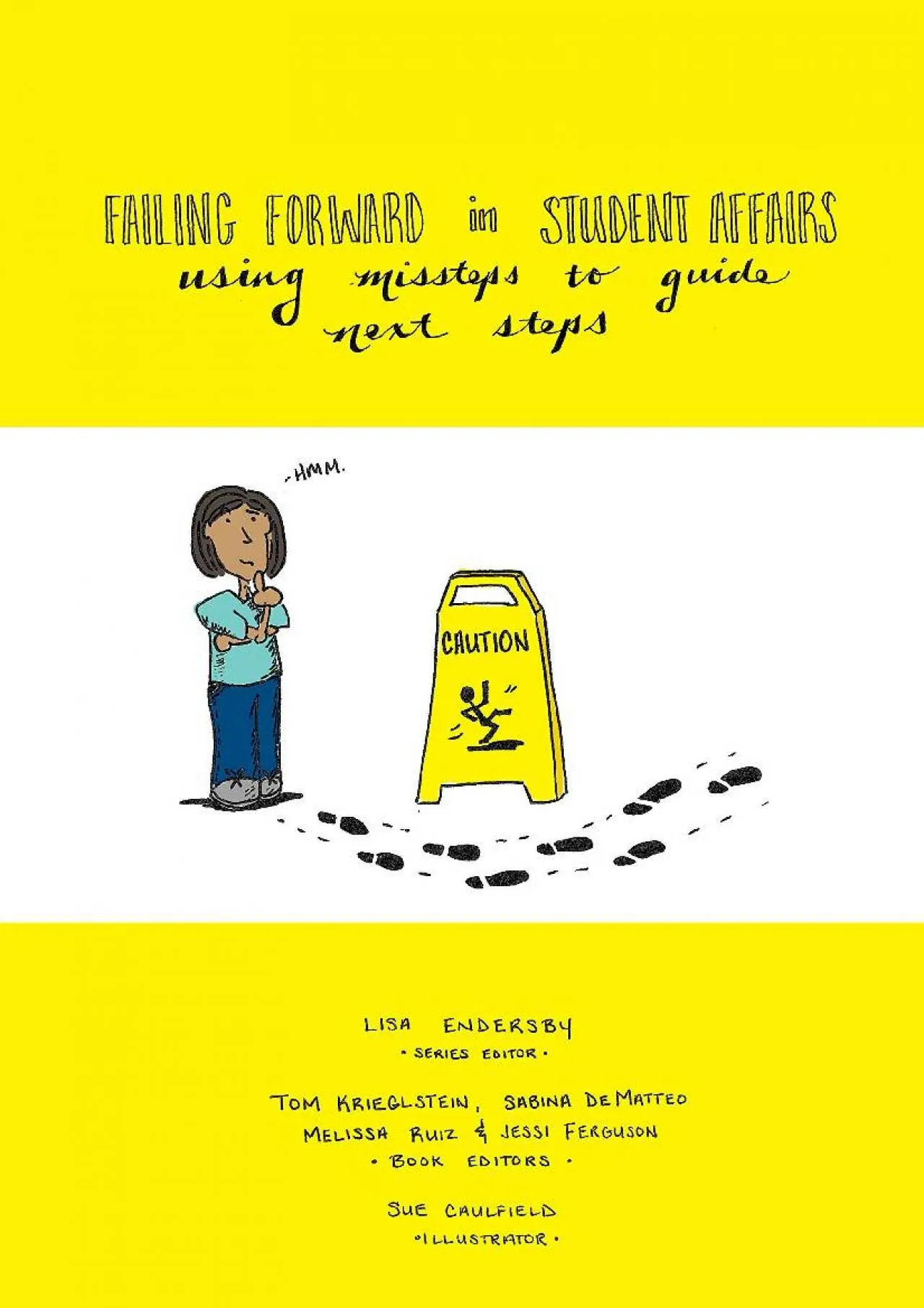 PDF-[DOWNLOAD] - Failing Forward in Student Affairs: Using Missteps to Guide Next Steps