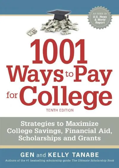 [EBOOK] -  1001 Ways to Pay for College: Strategies to Maximize Financial Aid, Scholarships and Grants