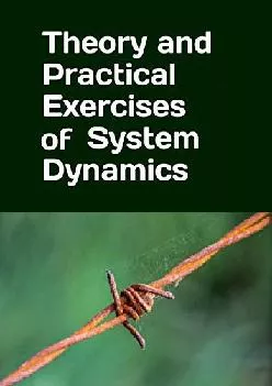 [READ] -  Theory and Practical Exercises of System Dynamics: Cases and basic examples in industry, enviroment, business and research.