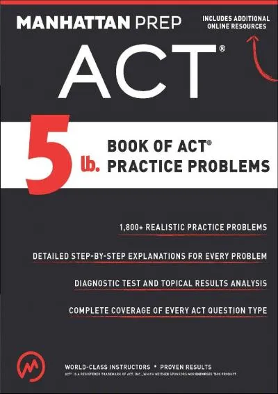 [DOWNLOAD] -  5 lb. Book of ACT Practice Problems (Manhattan Prep 5 lb)