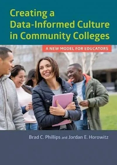 [EPUB] -  Creating a Data-Informed Culture in Community Colleges: A New Model for Educators