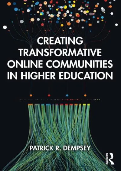 [EPUB] -  Creating Transformative Online Communities in Higher Education