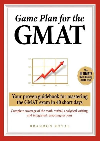 [EPUB] -  Game Plan for the GMAT: Your Proven Guidebook for Mastering the GMAT Exam in 40 Short Days