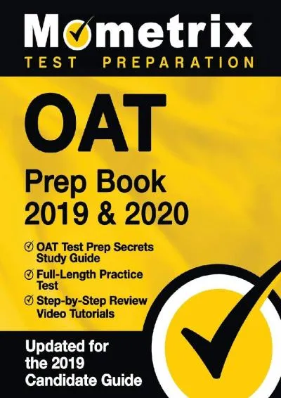 [DOWNLOAD] -  OAT Prep Book 2019 & 2020: OAT Test Prep Secrets Study Guide, Full-Length Practice Test, Step-by-Step Review Video Tutoria...