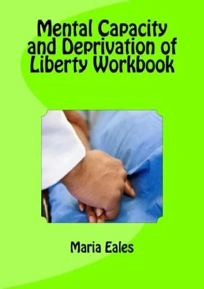 [READ] -  Mental Capacity Act and Deprivation of Liberty Workbook