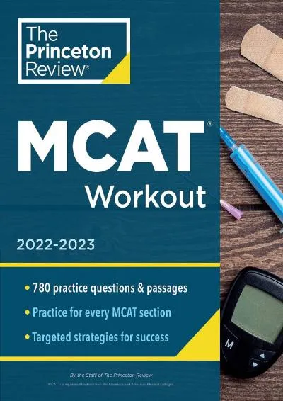 [DOWNLOAD] -  MCAT Workout, 2022-2023: 780 Practice Questions & Passages for MCAT Scoring Success (Graduate School Test Preparation)