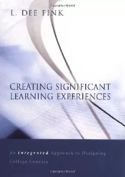 [EBOOK] -  Creating Significant Learning Experiences: An Integrated Approach to Designing