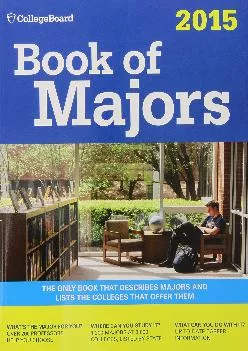 [READ] -  Book of Majors 2015: All-New Ninth Edition (College Board Book of Majors)