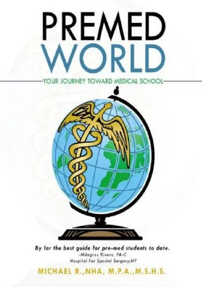 [DOWNLOAD] -  Premed World: Your Journey Toward Medical School